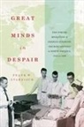 Frank W. Stahnisch - Great Minds in Despair