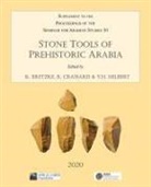 K. Crassard Bretzke, K. Bretzke, R. Crassard, Yamandu H. Hilbert - Stone Tools of Prehistoric Arabia: Papers From Special Session of
