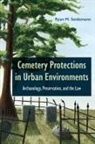 Ryan M Seidemann - Cemetery Protections in Urban Environments