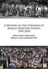 David J. Breeze, David J. Ivleva Breeze, Tatiana Ivleva, Tatiana (Visiting Fellow Ivleva, Rebecca H. Jones, Andreas Thiel - History of the Congress of Roman Frontier Studies 1949-2024