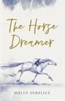 Holly Surplice - The Horse Dreamer (HB)