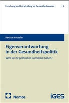 Bertram Häussler - Eigenverantwortung in der Gesundheitspolitik