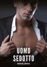Manuel García - Uomo Sedotto