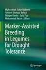 Muhammad Aasim, Faheem Shehzad Baloch, Filippos Bantis, Sajid Fiaz, Muhammad Azhar Nadeem - Marker-Assisted Breeding in Legumes for Drought Tolerance
