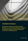 Fabienne Maurer - Straftaten im Rausch
