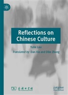 Yulie Lou, Lou Yulie - Reflections on Chinese Culture