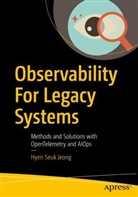 Hyen Seuk Jeong, Hyun Seok Jung - Observability For Legacy Systems