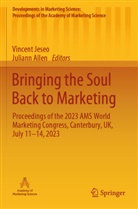 Allen, Juliann Allen, Vincent Jeseo - Bringing the Soul Back to Marketing
