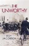 Roy Jacobsen, Jacobsen Roy - The Unworthy