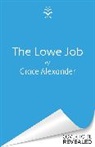 Grace Alexander - The Lowe Job