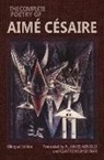 A James Arnold, Aime Cesaire, Clayton Eshleman - The Complete Poetry of Aime Cesaire