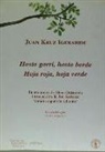 Juan Kruz Igerabide, Elena Odriozola - Hosto gorri, hosto berde = Hoja roja, hoja verde