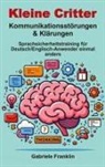 Gabriele Franklin - Kleine Critter - Kommunikationsstörungen & Klärungen