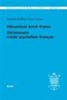 Danielle D'Offay, Guy Lionnet - Kreolische Bibliothek 3: Diksyonner kreol-franse / Dictionnaire créole seychellois-français