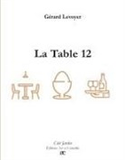 Gérard Levoyer - La Table 12