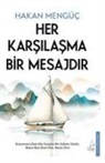 Hakan Mengüc - Her Karsilasma Bir Mesajdir