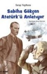Serap Yesiltuna - Sabiha Gökcen Atatürkü Anlatiyor