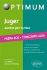 Ugo Batini, BATINI/TONNING, Guillaume Tonning - Juger, auteur par auteur : prépa ECG, concours 2026