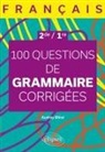 Audrey Blind - 100 questions de grammaire corrigées : français 2de, 1re