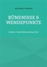 Karl-Heinz Schubert - Bündnisse & Wendepunkte