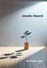 Ella Abigail Anders - Jenseits / Beyond