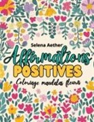 Selena Aether - Affirmations positives