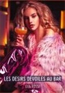 Eva Rossi - Les Desirs Devoiles au Bar