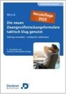Peter Mock - Die neuen Zwangsvollstreckungsformulare taktisch klug genutzt