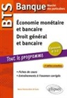 Di Bohn, Marie-Thérèse Bohn Di Scala - Economie monétaire et bancaire, droit général et bancaire, épreuve E 3.2 : BTS banque, marché des particuliers : fich...