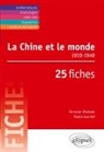 Christian Birebent, Elodie Gavrilof - La Chine et le monde, 1919-1949 : en 25 fiches