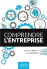Jean-Pierre Biasutti, Laurent Braquet - Comprendre l'entreprise