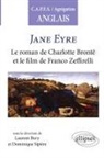 Laurent Bury, BURY/SIPIERE, Dominique Sipière - Jane Eyre : le roman de Charlotte Brontë et le film de Franco Zeffirelli