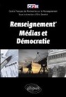 Centre français de recherche sur le renseignement, Eric Denécé - Renseignement, médias et démocratie