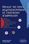 Bénédicte Bourgeois, Véronique Charon - Réussir les tests psychotechniques et l'entretien d'admission : infirmière, ergothérapeute, psychomotricien, assistan...