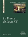 Bernard Hours - La France de Louis XV