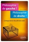 Olivier Dekens - Philosophie de gauche ? Philosophie de droite ? : critique de la faculté de voter