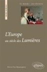 Pierre-Yves Beaurepaire - L'Europe au siècle des Lumières
