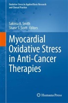 Sakima A Smith, S Scott, Shane S. Scott, Sakima A. Smith - Myocardial Oxidative Stress in Anti-Cancer Therapies