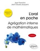 Jean Franchini, Jean-Claude Jacquens - L'oral en poche : agrégation interne de mathématiques
