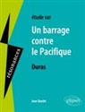 Jean Bardet - Etude sur Marguerite Duras, Un barrage contre le Pacifique