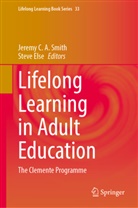 Jeremy C A Smith, Else, Steve Else, Jeremy C. A. Smith - Lifelong Learning in Adult Education
