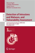 Michele Carminati, Manuel Egele, Daniel Gruss, Daniel Gruss et al, Veelasha Moonsamy - Detection of Intrusions and Malware, and Vulnerability Assessment