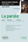 Philippe Guisard, GUISARD/LAIZE, Christelle Laizé - La parole : Platon, Phèdre, Marivaux, Les fausses confidences, Verlaine, Romances sans paroles : épreuve de français ...