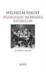 Wilhelm Hauff - Phantasien im Bremer Ratskeller