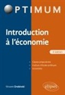 Vincent Drobinski - Introduction à l'économie : classes préparatoires, instituts d'études politiques, universités