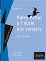 Denis Labbé, Gilbert Millet - Etude sur Harry Potter à l'école des sorciers, J.K. Rowling