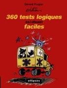 Gérard Frugier, Gérard Mathieu - 360 tests logiques soi-disant faciles FRUGIER: 360 tests logiques soi-disant faciles