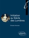 Christian Hermann - Initiation au siècle des lumières