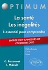 Grégory Bozonnet, Line Mazuir - La santé, les inégalités : l'essentiel pour comprendre, entrée en 2e année des IEP, concours 2015 : méthodologie, cou...