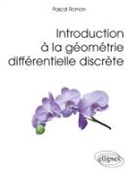 Pascal Romon - Introduction à la géométrie différentielle discrète